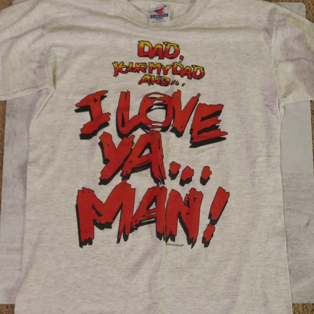 Dad Your My Dad I Love Ya Man Graphic Vintage 90s Spellout T Shirt